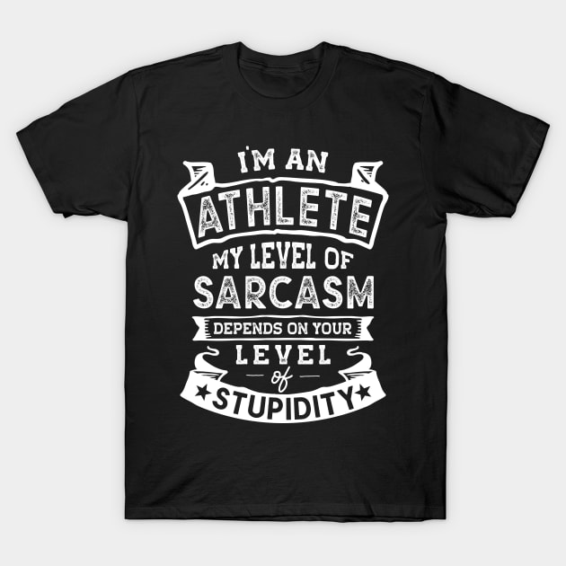 My Level of Sarcasm | Funny Athlete T-Shirt by TeePalma